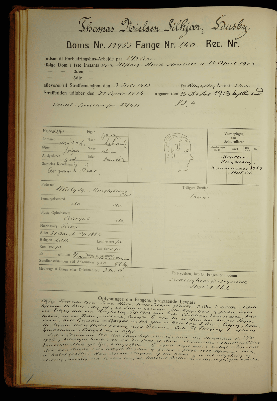 Håndskrevet stambogsblad fra Vridsløselille Straffeanstalt med overskriften Thomas Nielsen Silkjær, Husby, doms nr. 19953, signalement, profiltegning og feltet Oplysninger om Fangens foregaaende Levnet