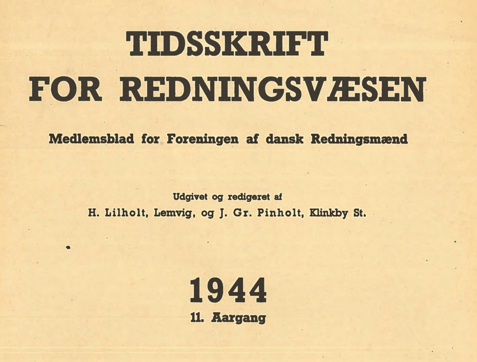 Forside af Tidsskrift for Redningsvæsen, medlemsblad for Foreningen af danske Redningsmænd, 1944, 11. aargang